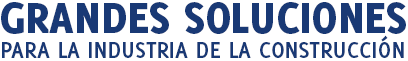 Grandes soluciones para la industria de la construcción
